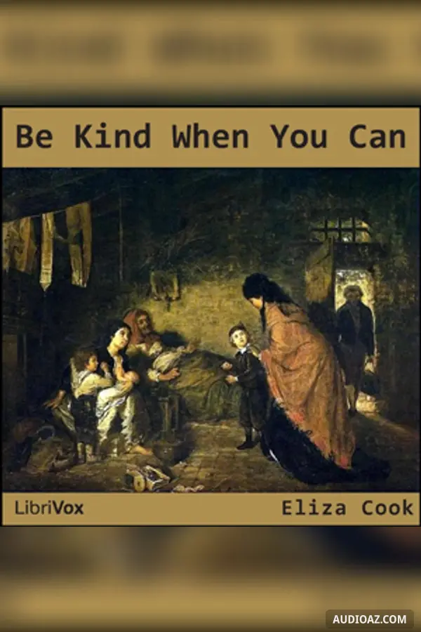 Be Kind When You Can