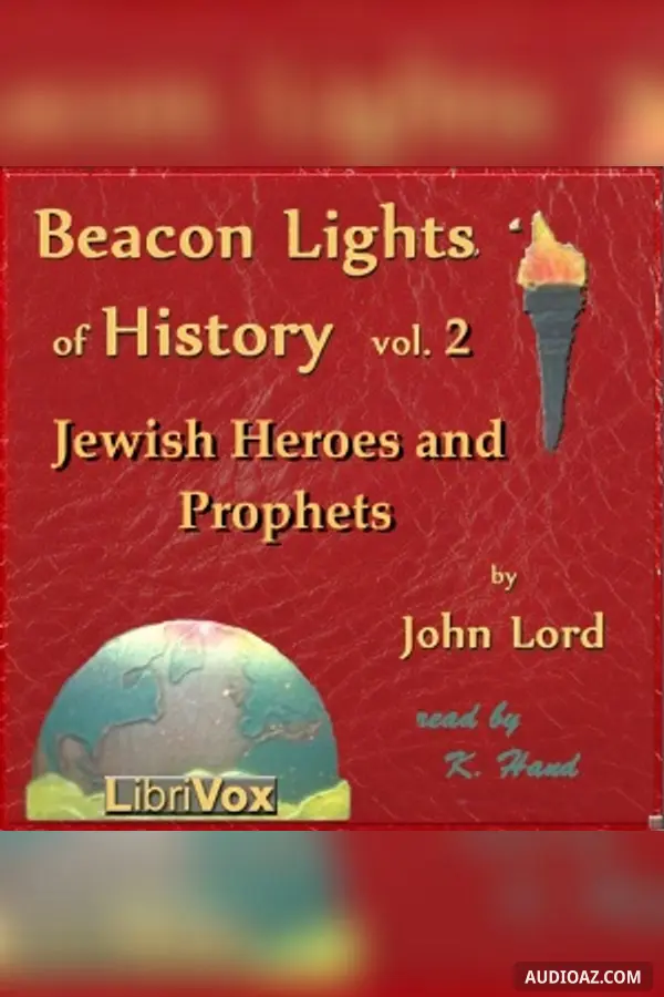 Beacon Lights of History, Vol 2: Jewish Heroes and Prophets