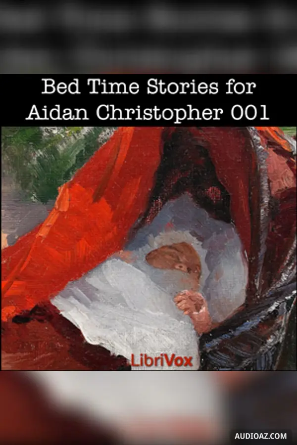 Bed Time Stories for Aidan Christopher