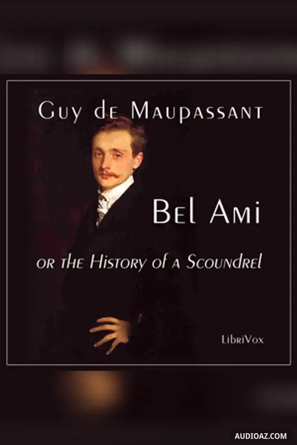 Bel Ami, or The History of a Scoundrel