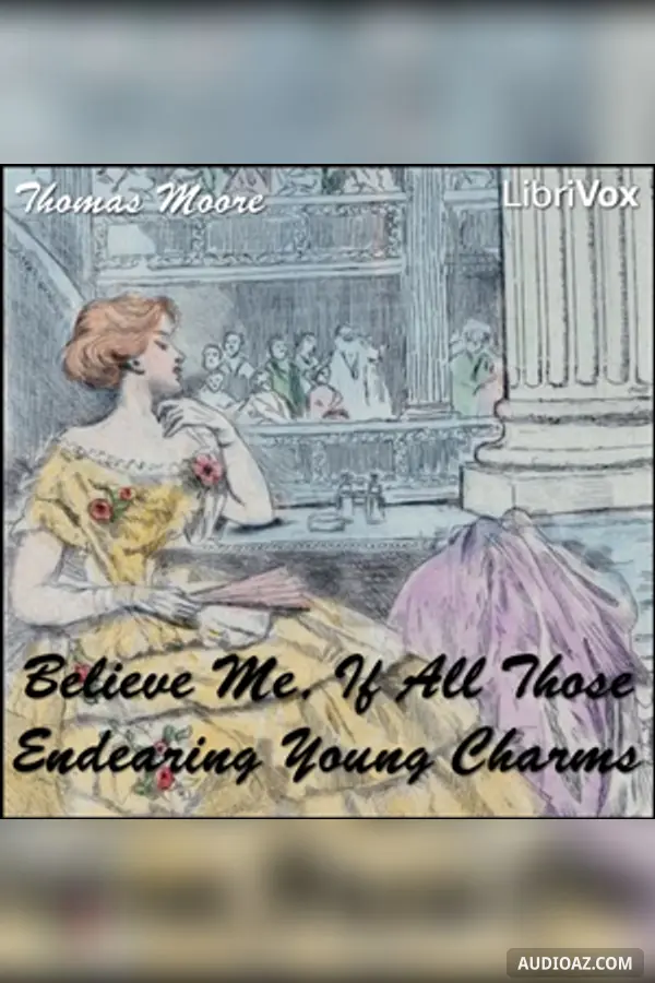 Believe Me, if All Those Endearing Young Charms