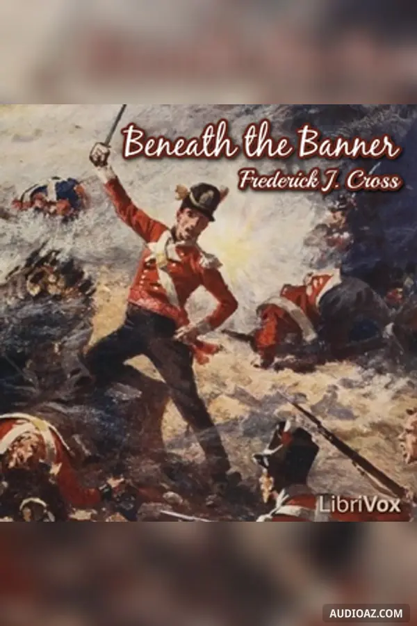 Beneath the Banner: Being Narratives of Noble Lives and Brave Deeds