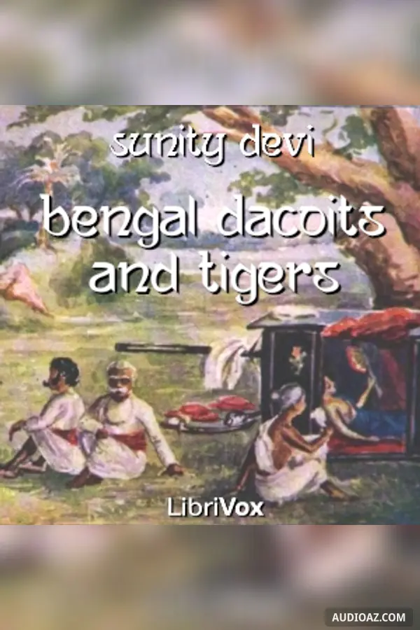 Bengal Dacoits and Tigers