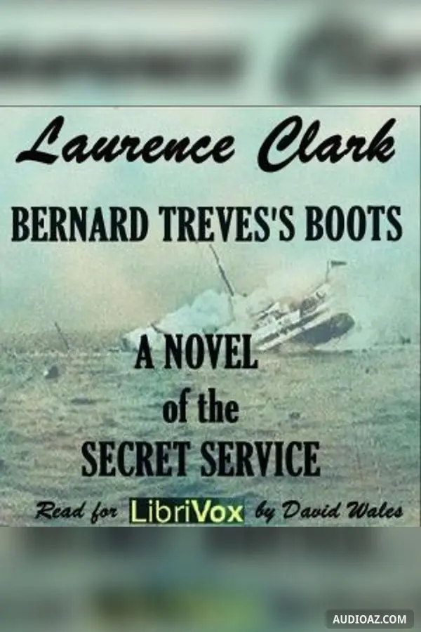 Bernard Treves's Boots; A Novel Of The Secret Service