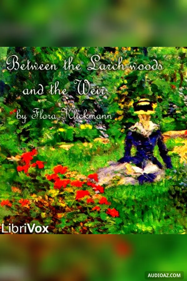 Between the Larch-woods and the Weir