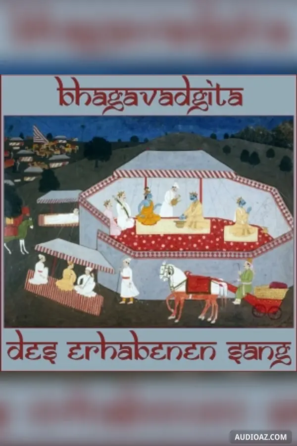 Bhagavadgita - des Erhabenen Sang