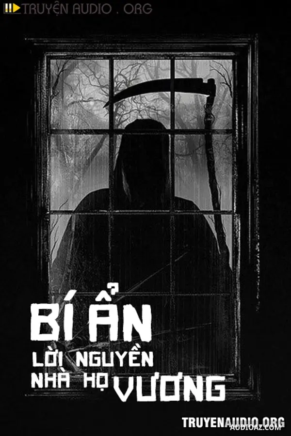 Bí Ẩn Lời Nguyền Nhà Họ Vương