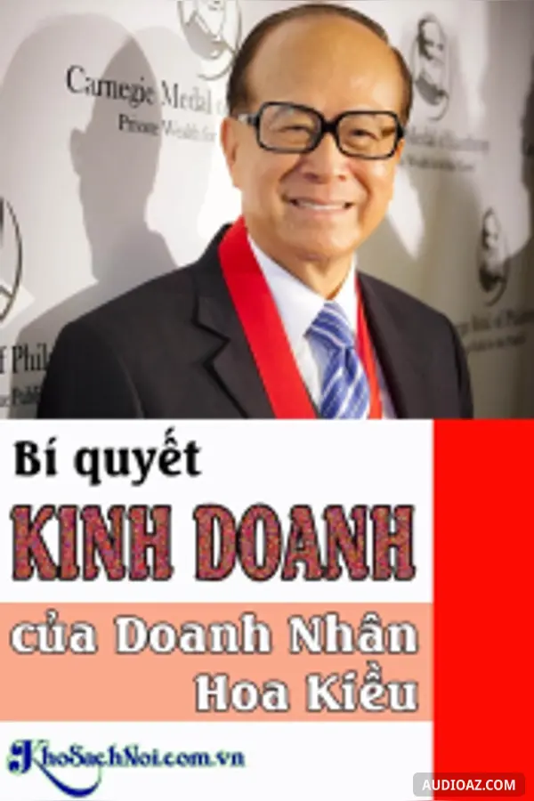 Bí Quyết Kinh Doanh Của Doanh Nhân Hoa Kiều