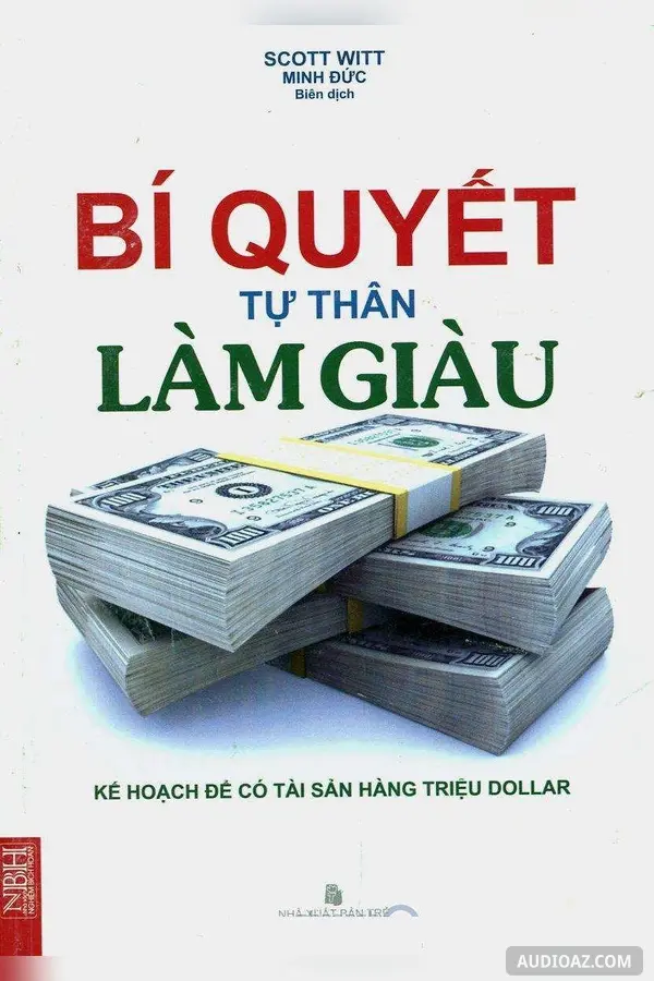 Bí Quyết Tự Thân Làm Giàu - Chìa Khóa Làm Giàu - Cơn Bão Triệu Phú