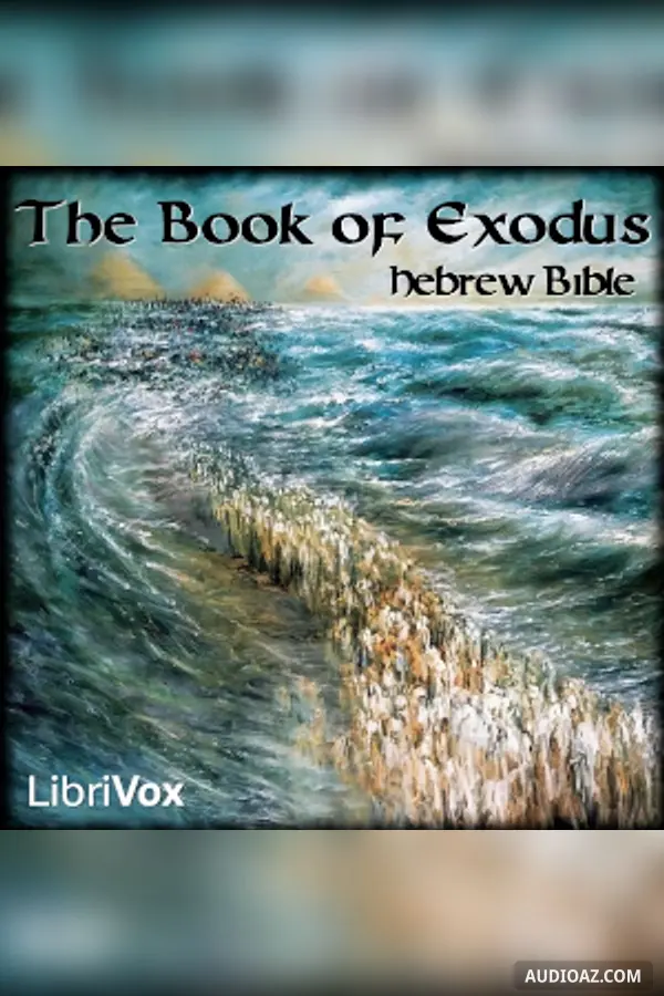Bible (Hebrew) 02: The Book of Exodus