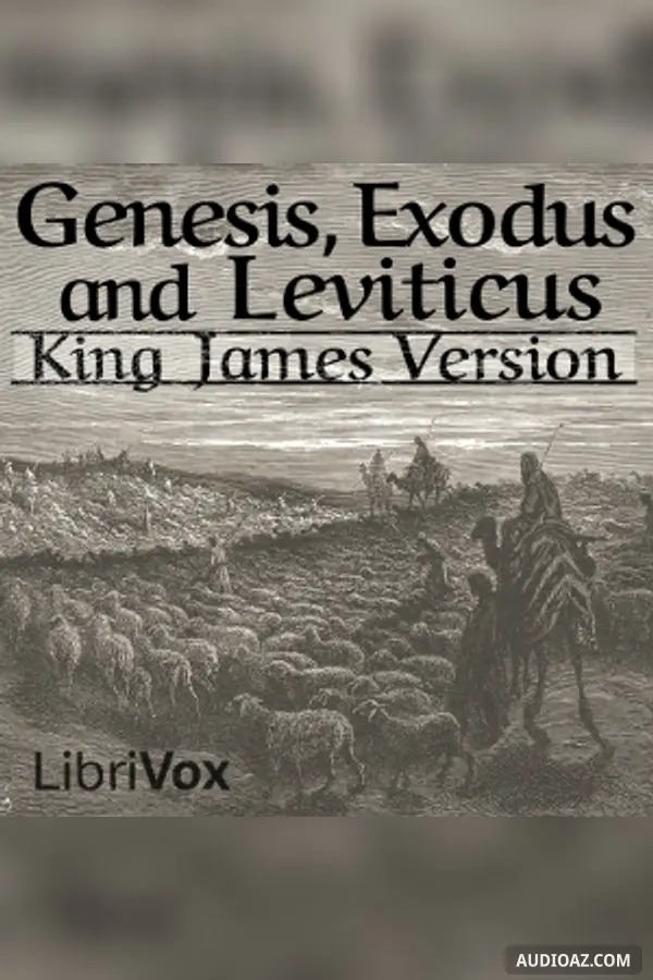 Bible (KJV) 01-03: Genesis, Exodus and Leviticus