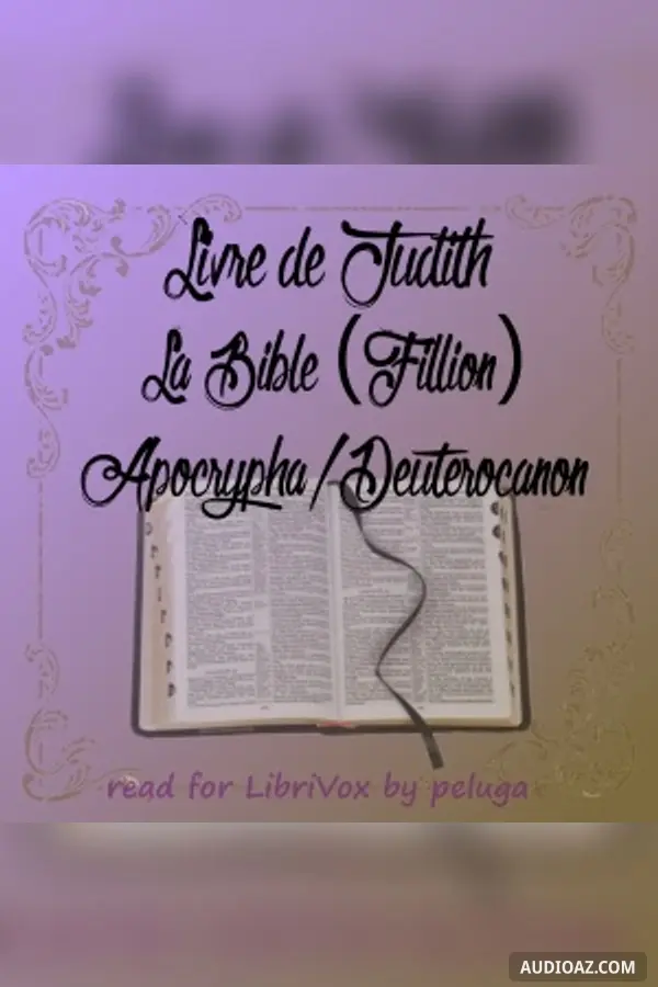 Bible (Fillion) Apocrypha/Deuterocanon: Livre de Judith