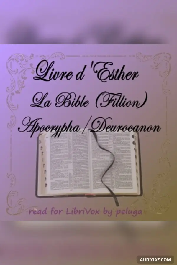Bible (Fillion) Deuterocanon: Livre d'Esther
