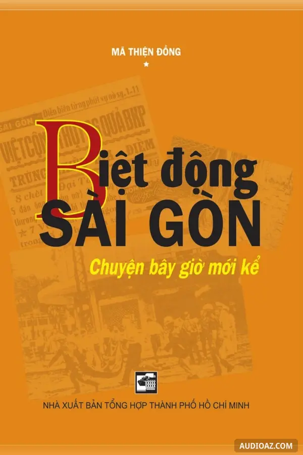 Biệt động Sài Gòn chuyện bây giờ mới kể