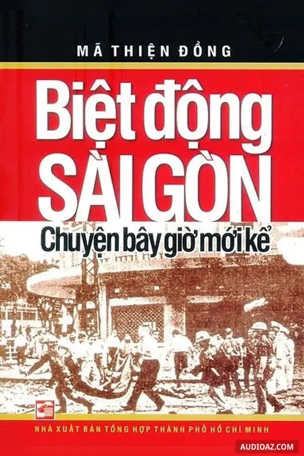 Biệt động Sài Gòn  Những chuyện bây giờ mới kể
