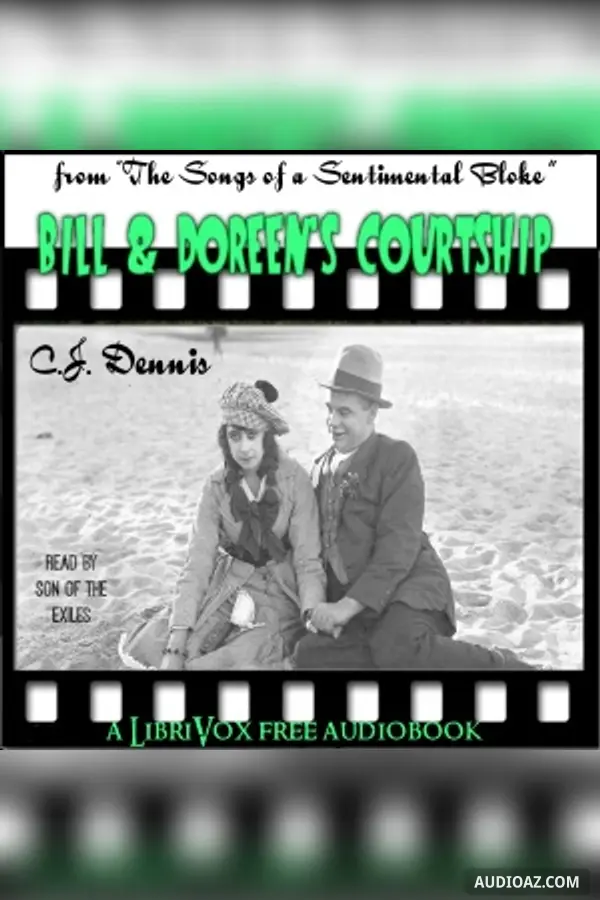 Bill & Doreen's Courtship (Selections from "The Songs of a Sentimental Bloke")