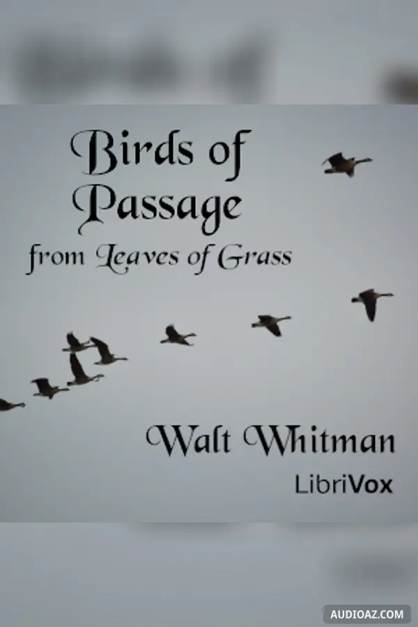 Birds of Passage from Leaves of Grass