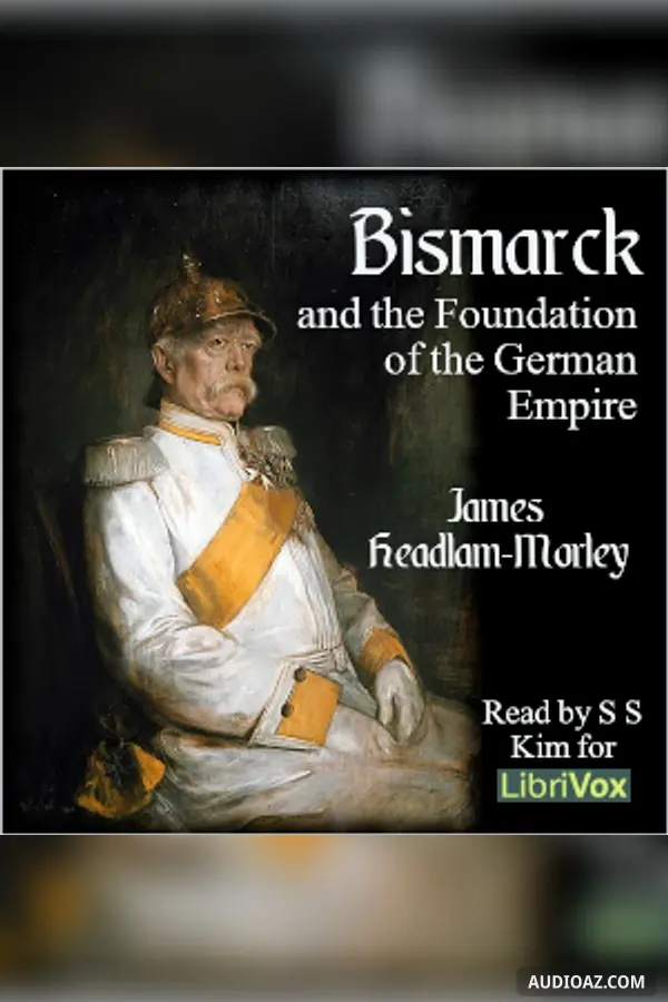 Bismarck and the Foundation of the German Empire