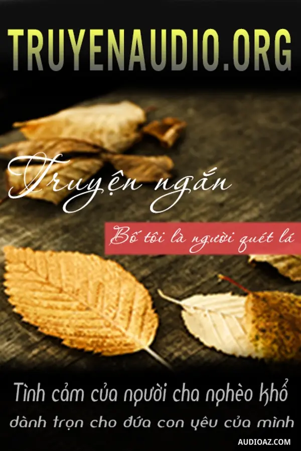 Bố Tôi Là Người Quét Lá