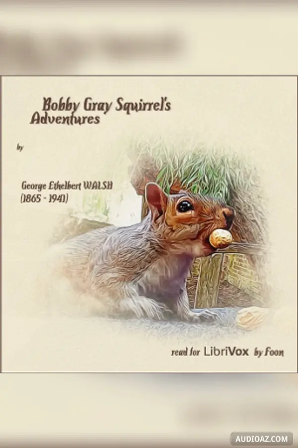 Bobby Gray Squirrel's Adventures