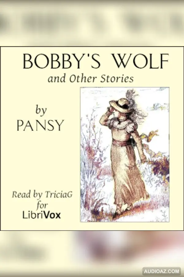 Bobby's Wolf and Other Stories