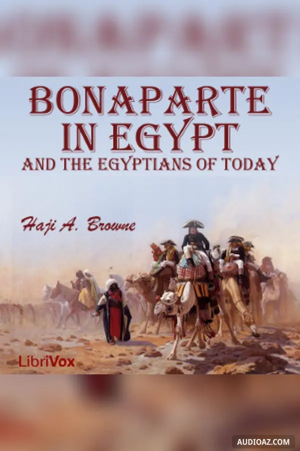 Bonaparte in Egypt and the Egyptians of To-day