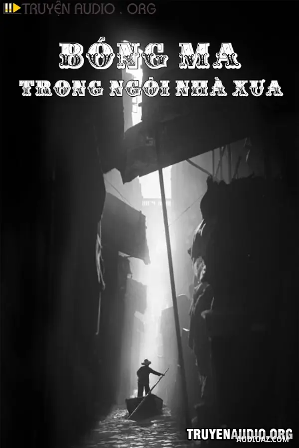 Bóng Ma Trong Ngôi Nhà Xưa