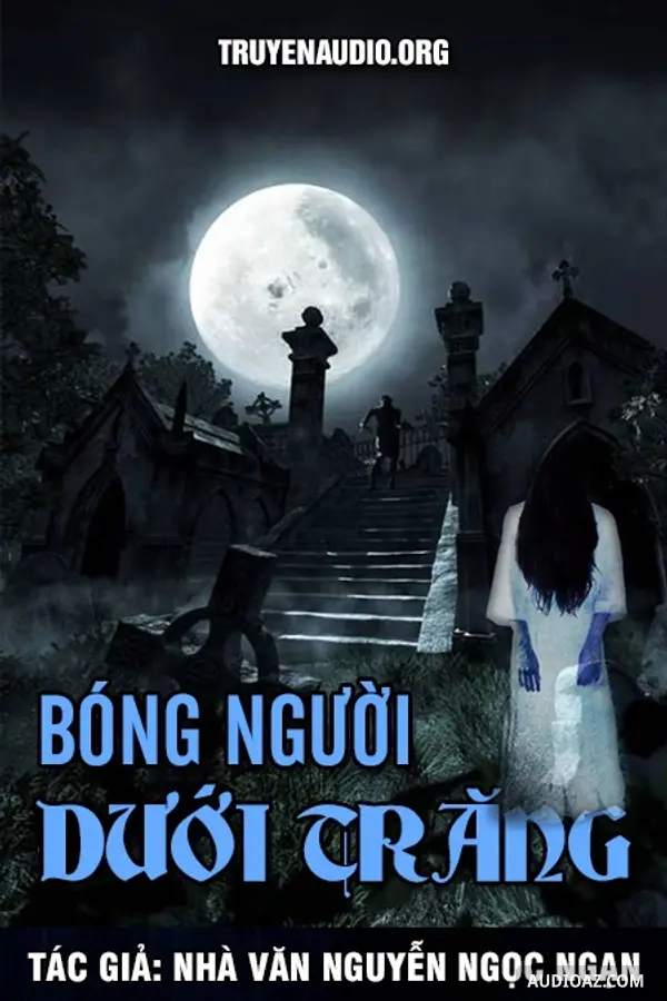 Bóng Người Dưới Trăng - Nguyễn Ngọc Ngạn
