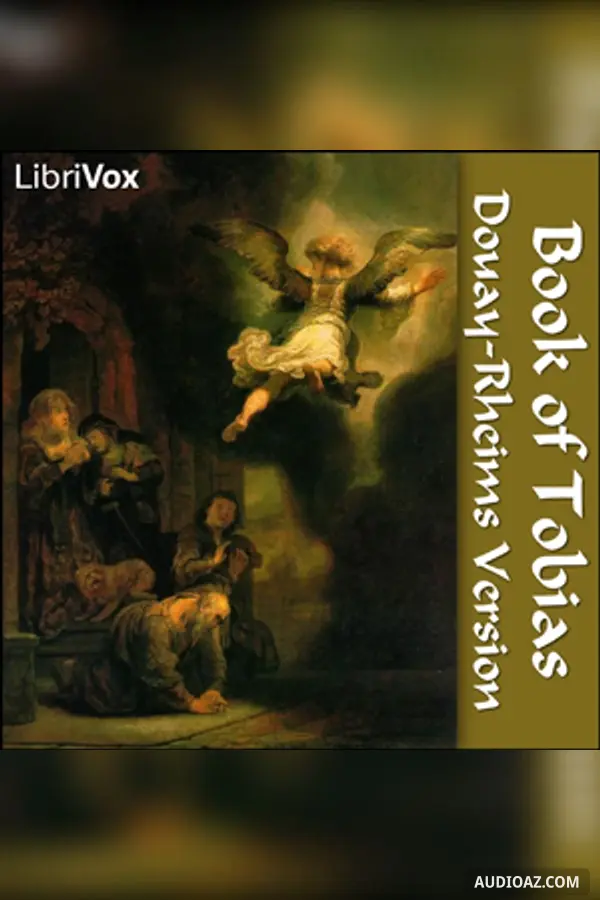 Bible (DRV) Apocrypha/Deuterocanon: Tobias