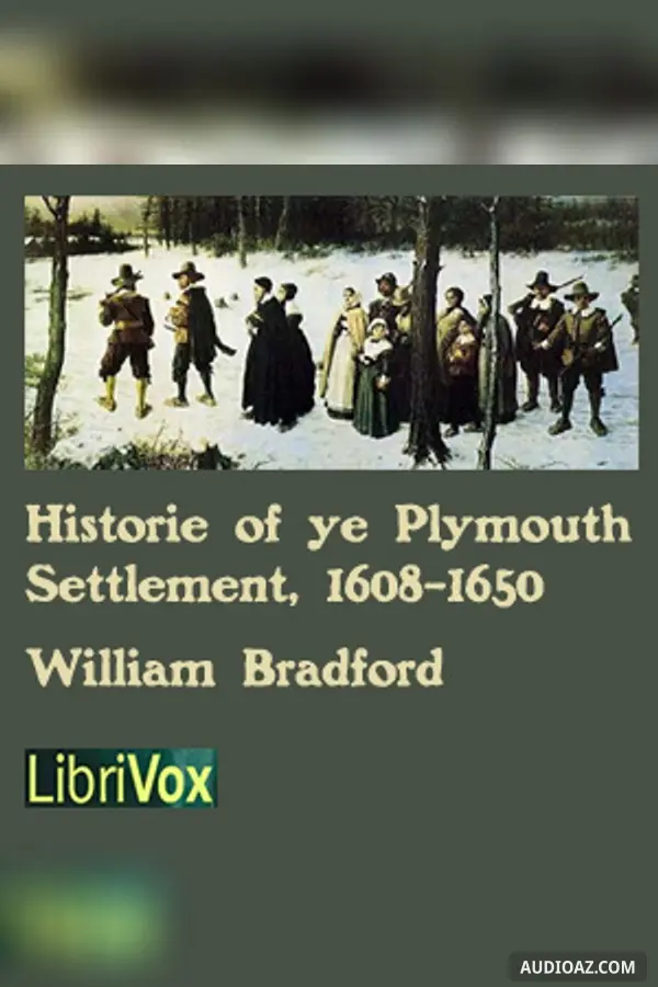Bradford's History of the Plymouth Settlement, 1608-1650