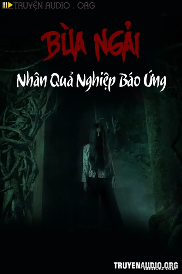 Bùa Ngải Nhân Quả Nghiệp Báo Ứng