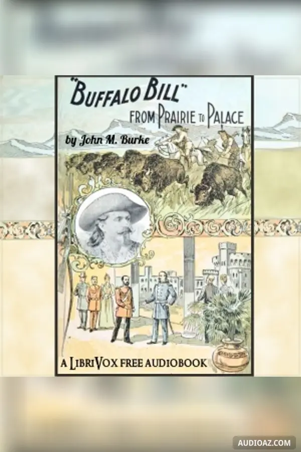 Buffalo Bill from Prairie to Palace
