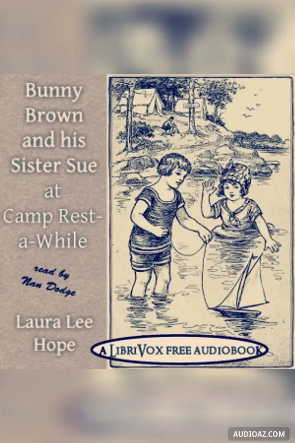 Bunny Brown and his Sister Sue at Camp Rest-a-While