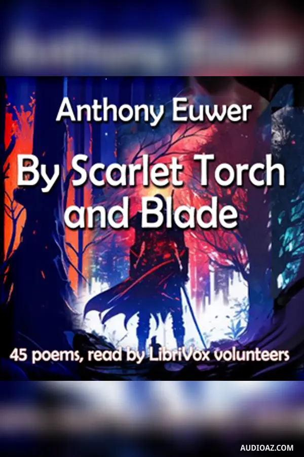 By Scarlet Torch and Blade