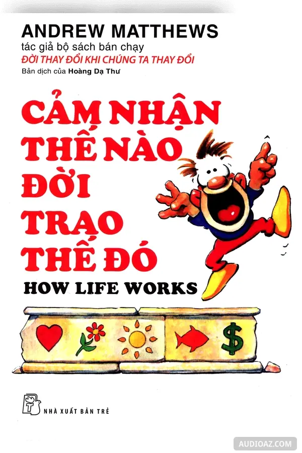 Cảm Nhận Thế Nào Đời Trao Thế Đó