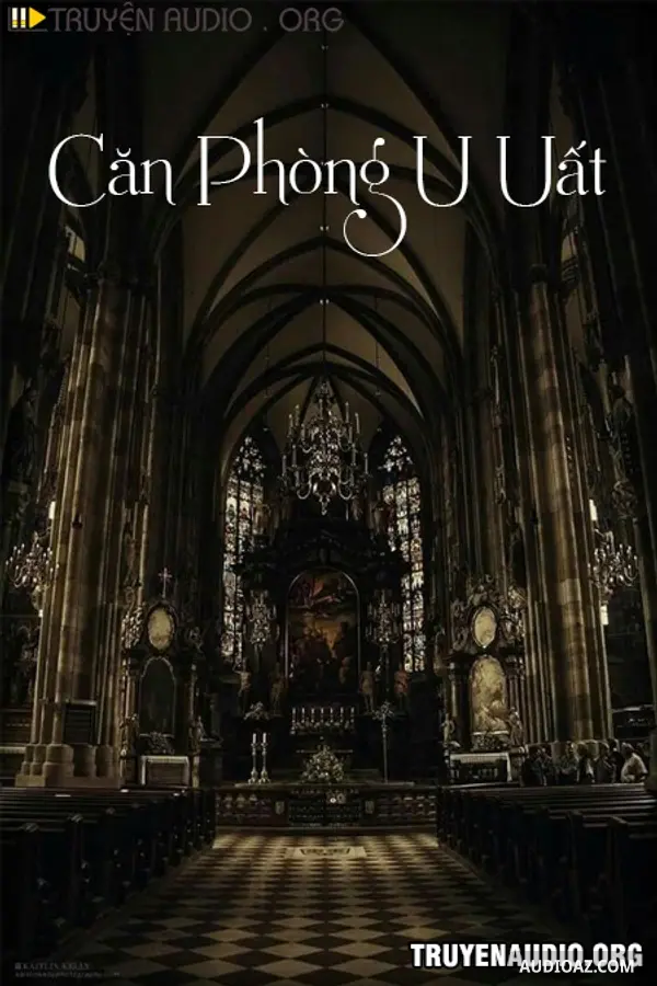 Căn Phòng U Uất - Truyện Kinh Dị