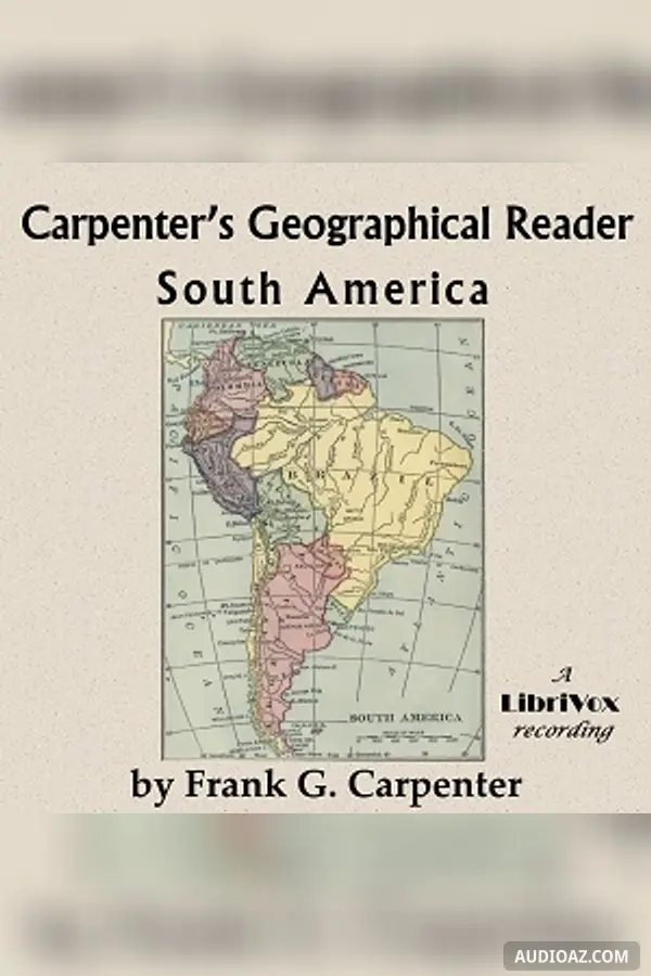Carpenter's Geographical Reader: South America