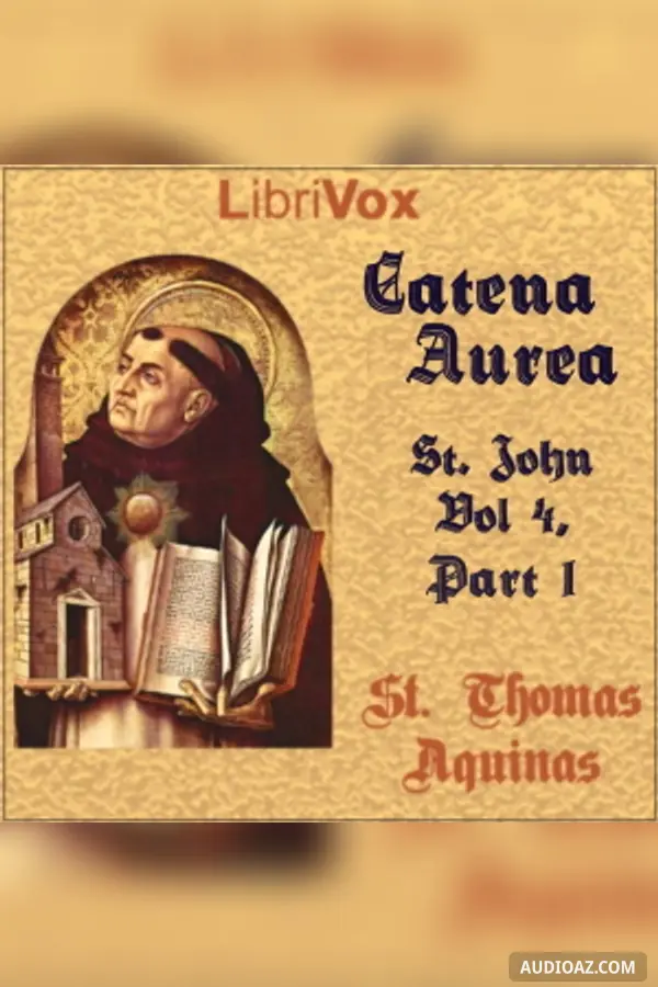 Catena Aurea, St. John - Vol 4, Part 1