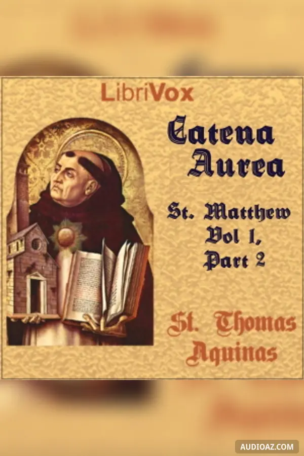 Catena Aurea, St. Matthew - Vol 1, Part 2