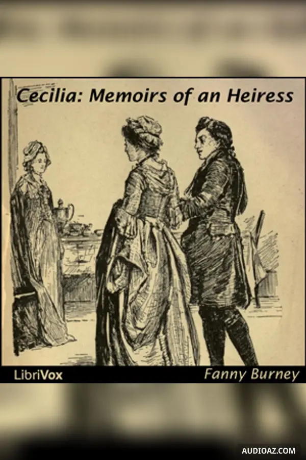 Cecilia: Memoirs of an Heiress