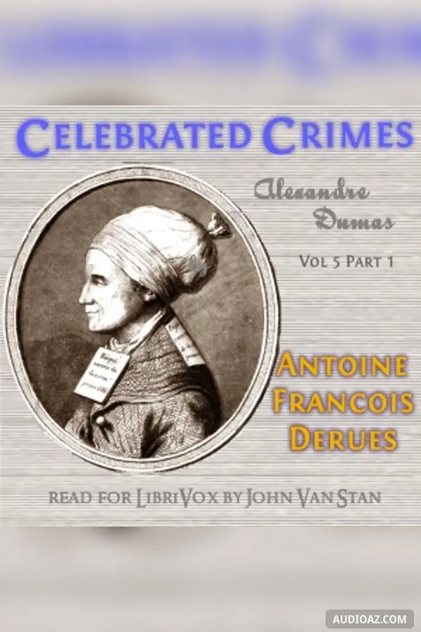 Celebrated Crimes, Vol. 5: Part 1: Desrues