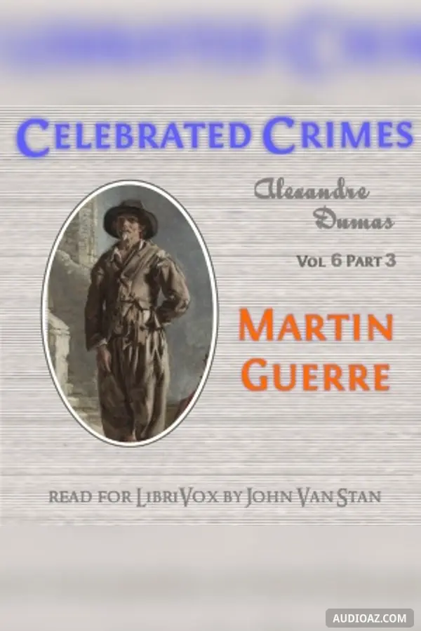 Celebrated Crimes, Vol. 6: Part 3: Martin Guerre