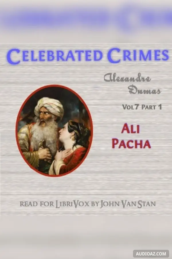 Celebrated Crimes, Vol. 7: Part 1: Ali Pacha