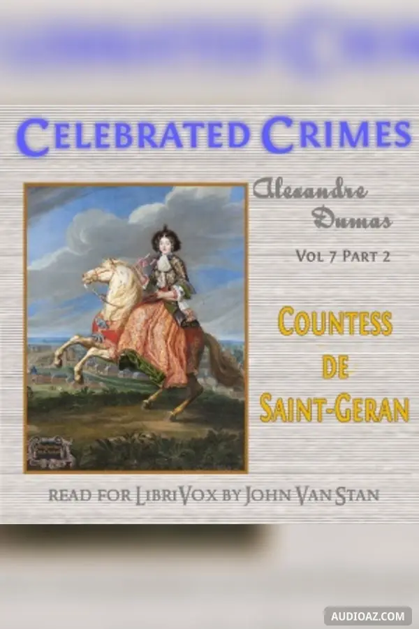 Celebrated Crimes, Vol. 7: Part 2: Countess de Saint-Geran