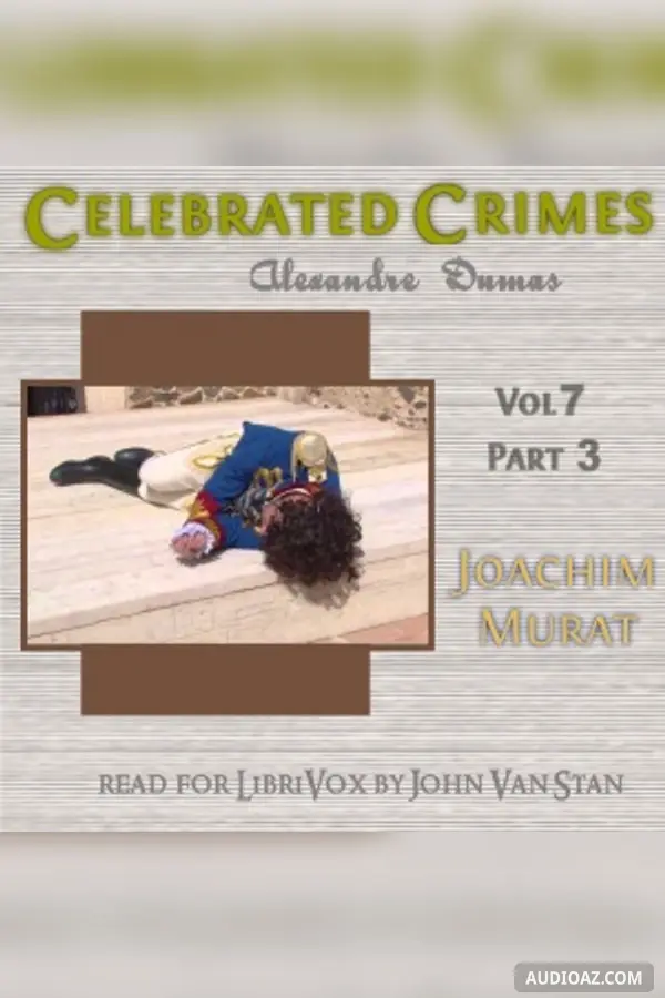 Celebrated Crimes, Vol. 7: Part 3: Murat