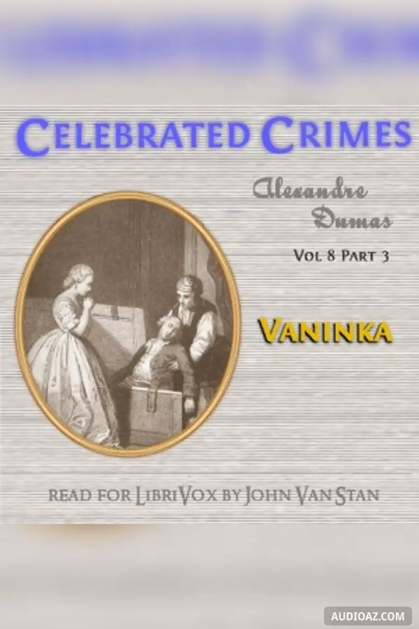 Celebrated Crimes, Vol. 8: Part 2: Vaninka