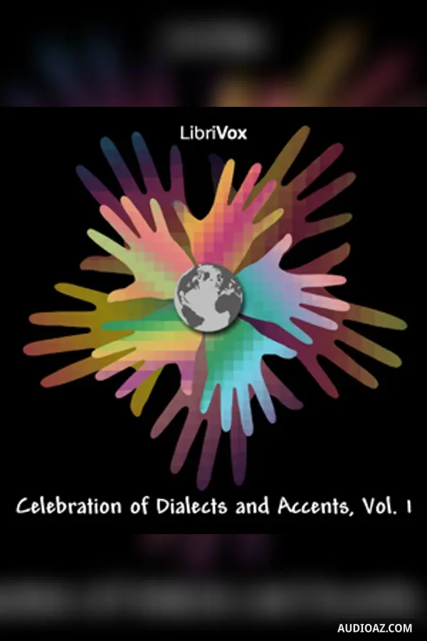 Celebration of Dialects and Accents, Vol 1 (The North Wind and the Sun)
