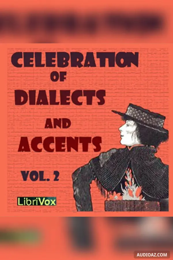 Celebration of Dialects and Accents, Vol 2.