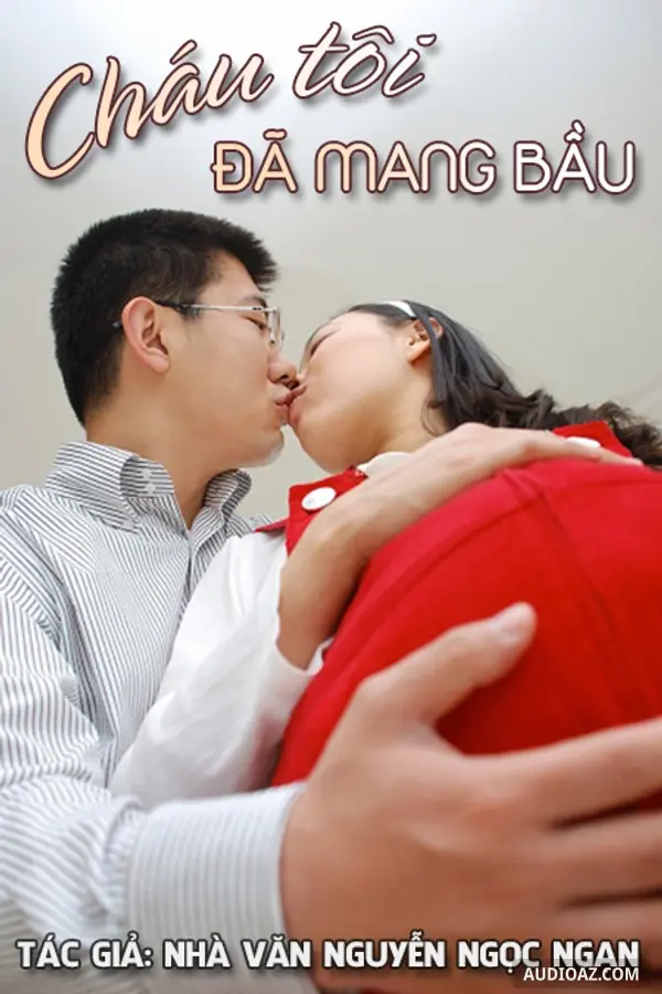 Cháu Tôi Đã Mang Bầu - Nguyễn Ngọc Ngạn