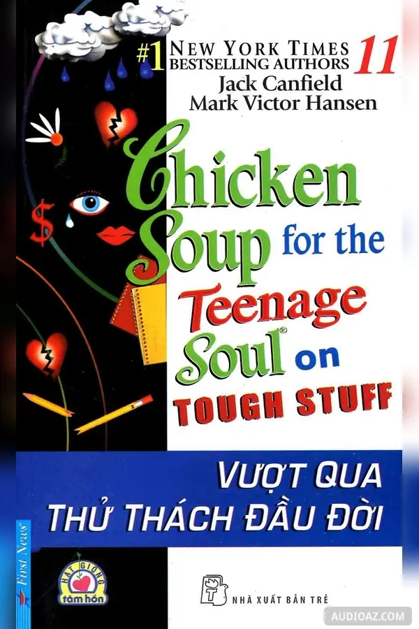 Chicken Soup For The Soul 11 Vượt qua thử thách đầu đời